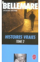 Histoires vraies (tome 2)