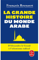 La grande histoire du monde arabe