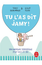 Tu l'as dit jamy ! - une aventure scientifique pour tous en bd