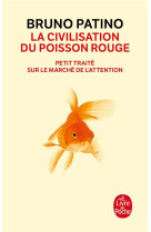 La civilisation du poisson rouge