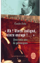 Ah ! vivre indigne, vivre enrage !...