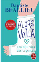 Alors voilà - les 1001 vies des urgences