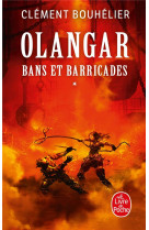 Bans et barricades volume 1 (olangar, tome 1)