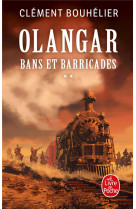 Bans et barricades volume 2 (olangar, tome 1)