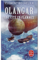 Une cite en flammes (olangar, tome 2)