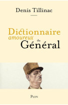 Dictionnaire amoureux du general