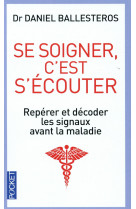 Se soigner, c'est s'ecouter