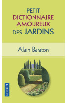 Petit dictionnaire amoureux des jardins