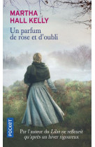 Un parfum de rose et d'oubli