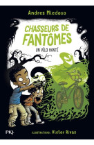 Chasseurs de fantômes - tome 02 un vélo hanté