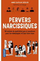 Pervers narcissiques - 50 scenes du quotidien pas si anodines pour les demasquer et leur faire face