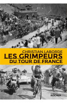 Les grimpeurs du tour de france