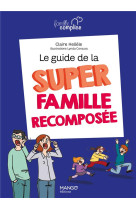 Le guide de la super famille recomposée