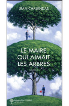 Le maire qui aimait les arbres