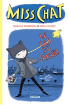 Miss chat tome 1 - le cas du canari