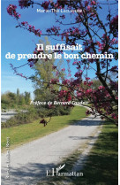 Il suffisait de prendre le bon chemin