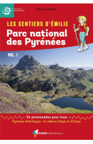 Les sentiers d'emilie dans le parc national des pyrenees vol. 1 - vallees d'aspe et d'ossau