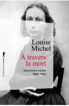 A travers la mort - memoires inedits 1886-1890