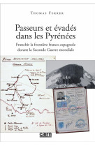 Passeurs et évadés dans les pyrénées