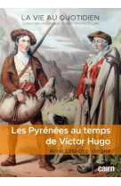 Les pyrenees au temps de victor hugo