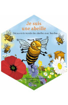 Je suis une abeille - decouvre le monde des abeilles avec bee-bee