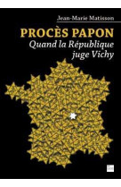 Proces papon - quand la republique juge vichy