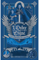 L-ordre du cygne - tome 1 les chevaliers de camelote - vol01