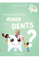 Pourquoi je dois aimer mes dents ?