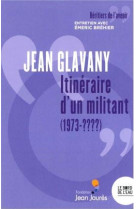 Jean glavany. itineraire d'un militant (1973-????) - entretien avec emeric brehier