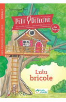 Lulu bricole - niveau 1- des 6 ans