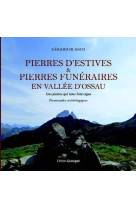 Pierres d'estives et pierre funeraires en vallee d'ossau - des pierre qui nous font signe