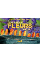 Inspiration land art fleurs