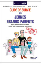 Guide de survie des jeunes grands-parents - (parce que vous pensiez vraiment pouvoir vous la couler