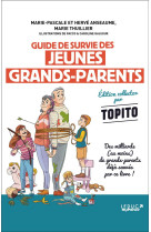 Guide de survie des jeunes grands-parents - edition collector par topito