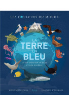 La terre en bleu (coll. les couleurs du monde)