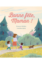 Bonne fete, maman !