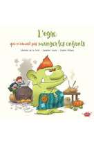 L-ogre qui n-aimait pas manger les enfants