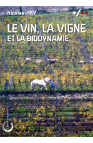 Le vin, la vigne et la biodynamie