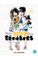 Mon amie des tenebres t02