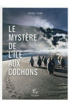 Le mystere de l-ile aux cochons