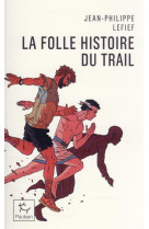 La folle histoire du trail