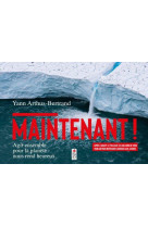 Maintenant ! - agir ensemble pour la planete nous rend heureux