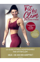 Fit by clem, mon guide fitness