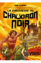 Les aventures du pyro-barbare et de billy - tome 1la forteresse du chaudron noir