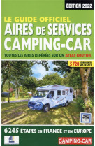 Le guide officiel aires de service camping-car - edition 2022