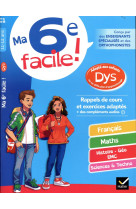 Ma 6e facile ! adapte aux enfants dys ou en difficulte d'apprentissage - cahier d'entrainement toute