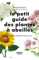 Le petit guide des plantes à abeilles - 70 espèces mellifères à découvrir