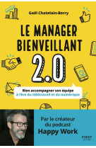 Le manager bienveillant 2.0 - bien accompagner son equipe a l-ere du teletravail et du numerique