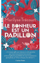 Le bonheur est un papillon