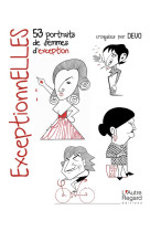 Exceptionnelles - 61 portraits de femmes d'exception